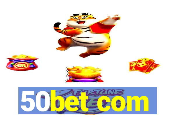 50bet com